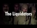 The Liquidators - Chernobyl 86 majorsamm reupload
