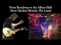 Download Lagu From Broadway to the Albert Hall: Steve Hackett Revisits The Lamb