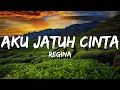 Download Lagu Regina - Aku Jatuh Cinta (Lirik/Lyrics)