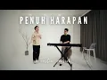 Download Lagu Jason Timothy Jopy, William Wira - Penuh Harapan [Acoustic] (Official Music Video)