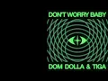 Tiga, Dom Dolla - Don't Worry Baby (Extended)