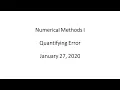 Numerical Methods I - Quantifying Error