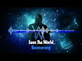 Download Lagu Save The World x Boomerang (Dj Mashup) FREE DOWNLOAD!