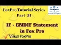 Fox Pro Tutorial Series - 51 IF