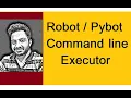 Robot framework tutorial 7 Robot Pybot command line execution commands