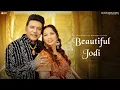 Lagu Beautiful Jodi (Official Video) Balkar Ankhila \u0026 Manjinder Gulshan | Kulbir Kotbhai | Lucky Ankhila