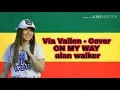 Lagu Via Vallen cover on my way Alan walker