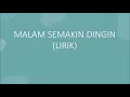 Tajul & Afieq Shazwan - Malam Semakin Dingin (LIRIK)