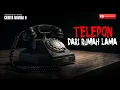 Download Lagu SERAM! TELEPON DARI RUMAH LAMA