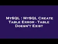 MySQL MySQL Create Table Error - Table Doesn t Exist