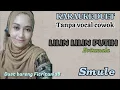 Download Lagu LILIN LILIN PUTIH~KARAUKE DUET TANPA VOCAL COWOK