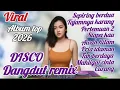 Lagu SEPIRING BERDUA ALBUM TOP DISCO DANGDUT REMIX ELECTONE FULL ALBUM VIRAL 2026