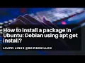 How to install a package in Ubuntu Debian using apt get install - Linux Tutorial