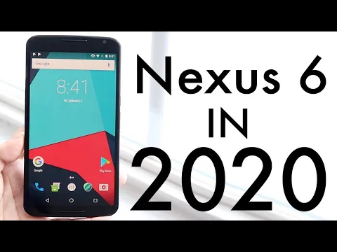 Nexus 6 In 2020