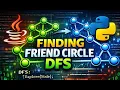 Friend Circles DFS Graph Solution Coding Interview java python