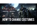 Batman Arkham Knight Tip - How to Change