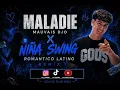 MALADIE X NIÑA SWING (DJ KARBU) remix 🔥 MAUVAIS DJO ~ ROMANTICO LATINO   