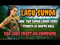 Download Lagu LAGU POP SUNDA LAWAS VERSI TERBAIK SOK INGET KA KAMPUNG //TEMAN BARI NGOPI