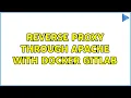 Reverse proxy through Apache with Docker GitLab