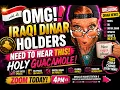 OMG Iraqi Dinar Holders NEED to Hear This HOLY GUACAMOLE