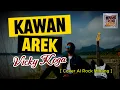 Lagu KAWAN AREK - VICKY KOGA  []  [Cover AI Rock Minang]