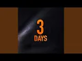 3 DAYS