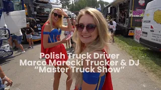 polish truck driver ft dj marco marecki trucker master truck show music video 