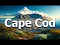 Cape Cod Massachusetts Full Travel Guide 2025