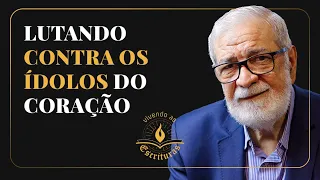 Lutando contra os Ídolos do Coração - Augustus Nicodemus | #VivendoAsEscrituras