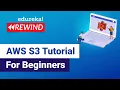 AWS S3 Tutorial for beginners AWS S3 AWS S3 Tutorial AWS Training Edureka AWS Rewind - 1
