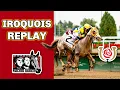 2023 Iroquois Stakes Replay Analysis WEST SARATOGA Rallies To Upset Kentucky Derby Prep