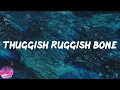 Download Lagu Bone Thugs-N-Harmony - Thuggish Ruggish Bone (Lyrics)