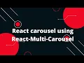 React carousel using React-Multi-Carousel ReactJs Tutorial