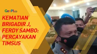 Irjen Ferdi Sambo Serahkan Kasus Kematian Brigadir J ke Tim Khusus