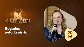 Regados pelo Espírito