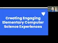 Creating Engaging Elementary CS Experiences