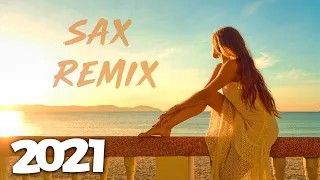Remix 2021 Sax Cover Of Popular Songs 