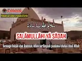 Download Lagu SALAMULLAH YA SADAH - QASIDAH KETIKA ZIARAH KE MAQAM WALI ALLAH