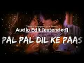 pal pal dil ke paas- arijit singh audio edit [instagram version] new tiktok version