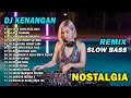 Lagu DJ REMIX NOSTALGIA SLOW TERBARU 2025 || DJ SATU CINTA TIGA HATI | DJ APA SALAHKU