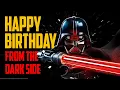 STAR WARS Happy Birt ay from Darth Vader