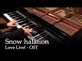Download Lagu Snow halation - Love Live! OST [Piano]