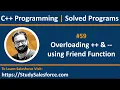 59 C How to overload and -