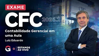 Exame CFC 2026.2: Contabilidade Gerencial em uma Aula