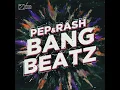 Bang Beatz (Extended Mix) - Pep & Rash