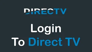 How to Login DirecTV Account Access DIRECTV Account Directv com Sign In 2022