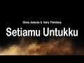 Download Lagu Setiamu Untukku - Ghina Aulanda \u0026 Harry Parintang (lirik Lagu) | Indonesia