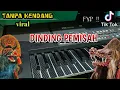Download Lagu DINDING PEMISAH ( Tanpa Kendang  ) Versi Koplo Jaranan