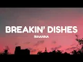 Lagu Rihanna – Breakin' Dishes (Lyrics)