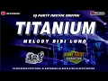 Download Lagu DJ Titanium × Melody Bibi Lung || Arx Project with Story Jus Production